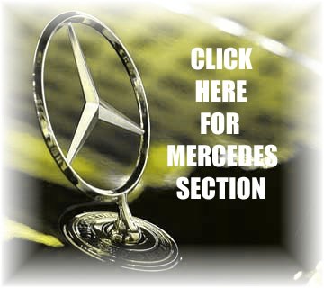CLICK HERE FOR MERCEDES SECTION